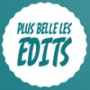 PlusBelleLaVieEdits