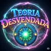●TEORIA DESVENDADA●