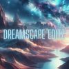 dreamscape_edits