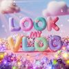 look.my.vlog