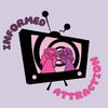 informedattractionpod