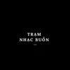 tramnhacbuon.official