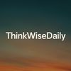 ThinkWiseDaily