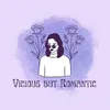 vicious.but.romantic