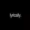 lyrically