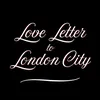 lovelettertolondoncity