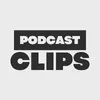 Podcast Clips
