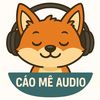 Cáo Mê Audio