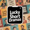 Lucky short Dramas