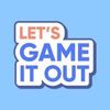 Let’s Game It Out