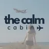 The Calm Cabin