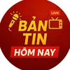 Bản tin hôm nay