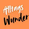 Alltagswunder
