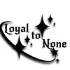 loyal_to_none