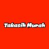 Takasih murah