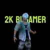 2kbigamer0