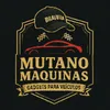 Mutano Maquinas
