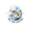 Epic Fish Catcher
