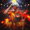 BAD x LEVEL