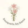 Bouquets by Banu