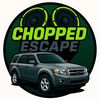 choppedescape