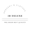 2B Deluxe Order 🛒