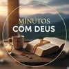 Minutos com Deus
