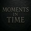 Moments In Time