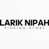 LARIK NIPAH FISHING STORY