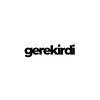 gerekirdi