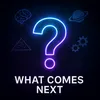 what_comes_next1