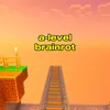 a-level brainrot