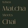 whenmatchameetschai