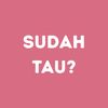 Sudah Tau?
