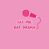 Tắt Mic Bật Drama