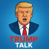 Trump Talk