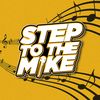 STEP TO THE MIKE 🎙️