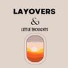 layoverslittlethoughts