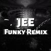 Jee Funky Remix🎶