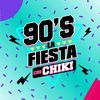 90's la fiesta con Chiki
