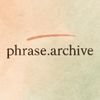 phrase.archive