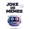 JokeDeMemesAi