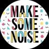 makesomenoisedo