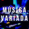 ♫♬ Música variada ♪𝄞