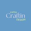 Craftin Paper Design