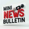 Mini News Bulletin
