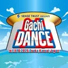 Gachi DANCE【OFFICIAL】