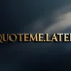 quoteme.later