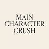 maincharactercrush