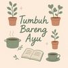 tumbuhbarengayuu